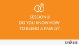 Do You Know How to Blend a Family? [Video Download]