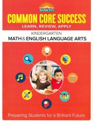 Barron's Common Core Success: Math & English Language Arts, Kindergarten