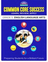 Barron's Common Core Success: English Language Arts, Grade 5