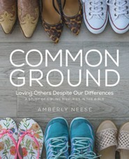 Common Ground: Loving Others Despite Our Differences, Women's Bible Study with Leader Helps