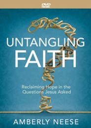 Untangling Faith Women's Bible Study: Reclaiming Hope in the Questions Jesus Asked - DVD