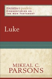 Luke: Paideia Commentaries on the New Testament [PCNT]