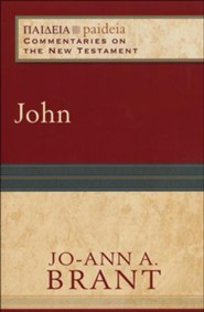John: Paideia Commentaries on the New Testament [PCNT]
