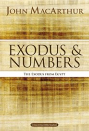 Exodus & Numbers, MacArthur Bible Studies