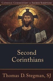 Second Corinthians: Catholic Commentary on Sacred Scripture [CCSS]
