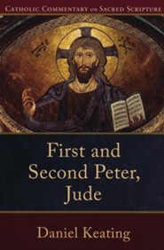 First and Second Peter, Jude: Catholic Commentary on Sacred Scripture [CCSS]