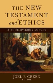 The New Testament and Ethics: A Book-by-Book Survey