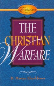 Christian Warfare: An Exposition of Ephesians 6:10-13
