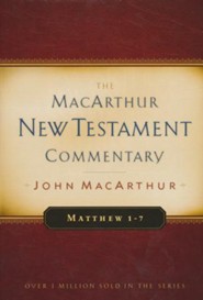 Matthew 1-7: The MacArthur New Testament Commentary