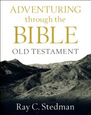 Adventuring Through the Bible: Old Testament