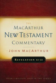 Revelation 12-22: The MacArthur New Testament Commentary