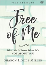 Free of Me DVD: Why Life Is Better When It's Not About You