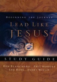 Lead Like Jesus Study Guide