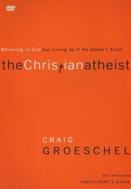Christian Atheist: Believing in God but Living as If He Doesn't Exist DVD