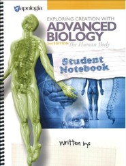 Exploring Creation with Advanced Biology: The Human  Body, 2nd Edition Student Notebook