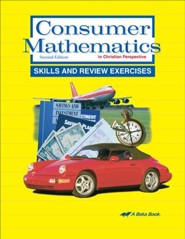 Abeka Consumer Mathematics in Christian Perspective Skills  and Review Exercises