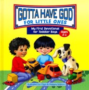 Gotta Have God for Little Ones: Toddler Devotional for Boys 2-3 Years Old