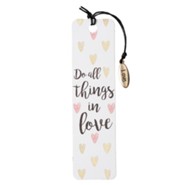 Do All Things In Love, Charm Bookmark