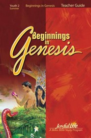 Beginnings in Genesis Youth 2 (Grades 10-12) Teacher's Guide