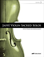 Abeka Jaffe Violin Sacred Solos Level 3 (with Audio CD)