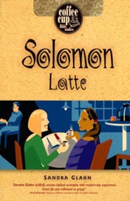 Solomon Latte: A Coffee Cup Bible Study