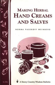 Making Herbal Hand Creams & Salves (Storey's Country Wisdom Bulletin A-256)
