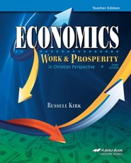 Abeka Economics: Work & Prosperity in Christian Perspective Teacher Edition