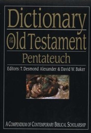 Dictionary of the Old Testament Pentateuch: A Compendium of Contemporary Biblical Scholarship