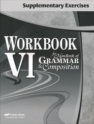 Abeka Workbook VI for Handbook of Grammar & Composition  Supplementary Exercises