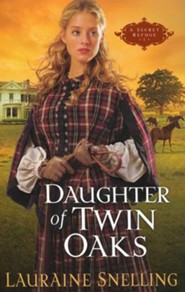 Daughter Of Twin Oaks, A Secret Refuge Series #1
