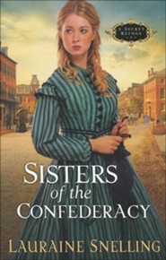Sisters Of The Confederacy, A Secret Refuge Series #2