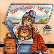 Mercer Mayer's Little Critter: Just Grandpa and Me