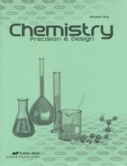 Abeka Chemistry: Precision and Design Answer Key, 3rd  Edition