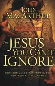 The Jesus You Can't Ignore: Study Guide