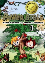Power Bible: Bible Stories to Impart Wisdom, #1 - From Creation to the Story of Joseph