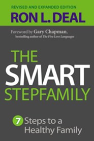 The Smart Stepfamily: 7 Steps to a Healthy Family, Revised and Expanded Edition