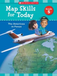 Map Skills for Today: Grade 5: The Americas in Focus