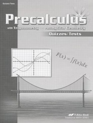 Abeka Precalculus with Trigonometry and Analytical Geometry Quizzes/Tests