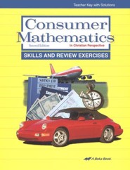 Abeka Consumer Mathematics in Christian Perspective Skills  and Review Exercises Teacher Key