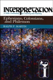 Ephesians, Colossians, & Philemon