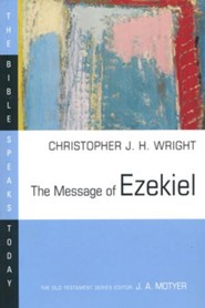 The Message of Ezekiel: The Bible Speaks Today [BST]