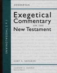 1 and 2 Thessalonians: Zondervan Exegetical Commentary on the New Testament [ZECNT]