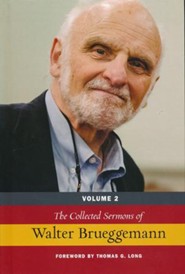 The Collected Sermons of Walter Brueggemann, Volume 2