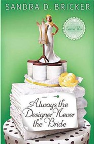 Always the Designer, Never the Bride - eBook