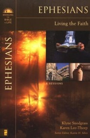 Ephesians: Living the Faith Bringing the Bible to Life Series