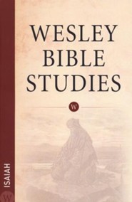 Isaiah: Wesley Bible Studies