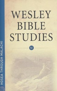 Hosea through Malachi: Wesley Bible Studies
