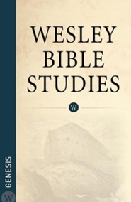 Genesis: Wesley Bible Studies