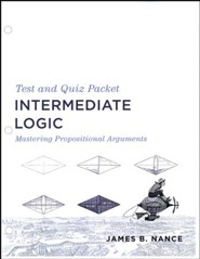 Intermediate Logic Test & Quiz Packet, 3rd Edition