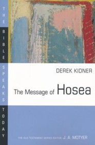 The Message of Hosea: The Bible Speaks Today [BST]